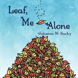 Leaf, Me Alone