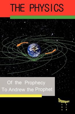 Physics of the Prophecy