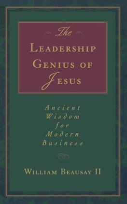 The Leadership Genius of Jesus