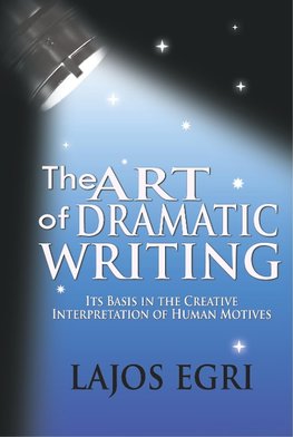 The Art Of Dramatic Writing