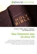 New Testament view on Jesus' life