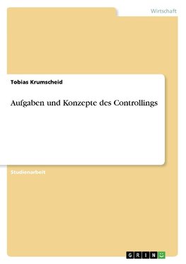 Aufgaben und Konzepte des Controllings