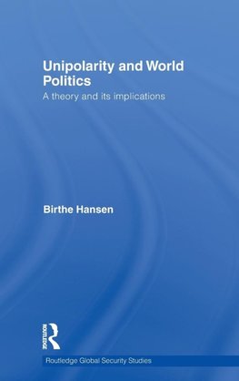 Unipolarity and World Politics