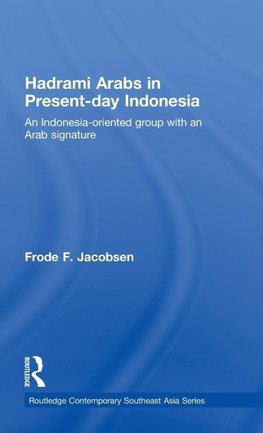 Hadrami Arabs in Present-day Indonesia
