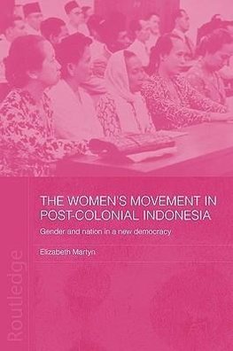 The Women's Movement in Postcolonial Indonesia
