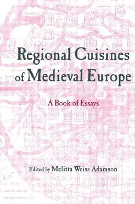 Regional Cuisines of Medieval Europe