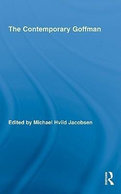 The Contemporary Goffman