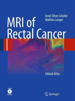 Schäfer, A: MRI of Rectal Cancer/CD-ROM