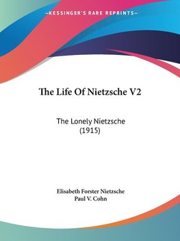 The Life Of Nietzsche V2