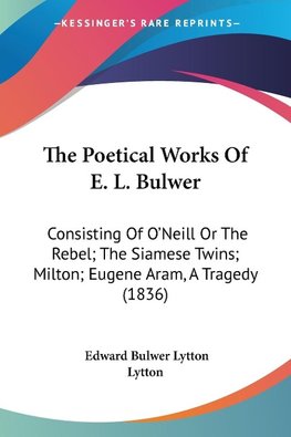 The Poetical Works Of E. L. Bulwer