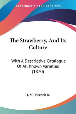 The Strawberry, And Its Culture