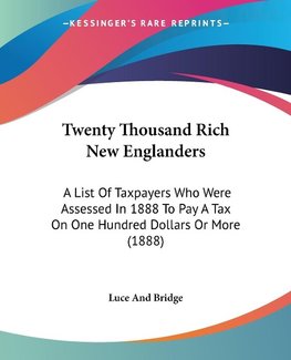 Twenty Thousand Rich New Englanders
