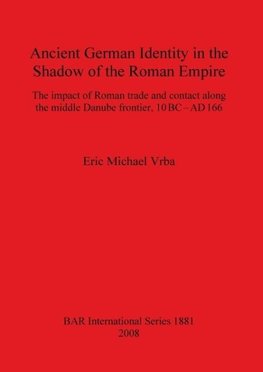 Ancient German Identity in the Shadow of the Roman Empire