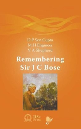 REMEMBERING SIR J C BOSE