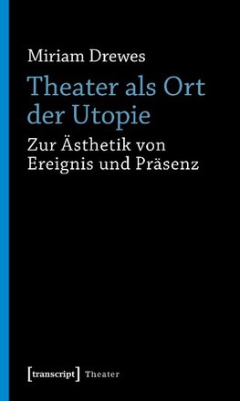 Theater als Ort der Utopie