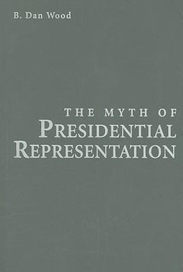 The Myth of Presidential Representation