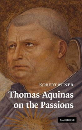 Thomas Aquinas on the Passions