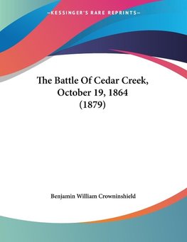 The Battle Of Cedar Creek, October 19, 1864 (1879)