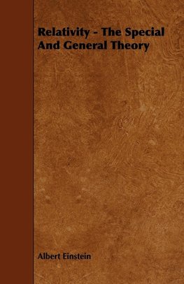 Relativity - The Special and General Theory