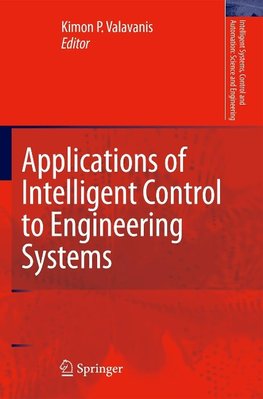 Applications of Intelligent Control to Engineering Systems