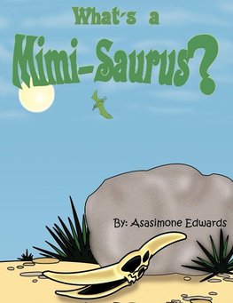 What's a Mimi-Saurus?