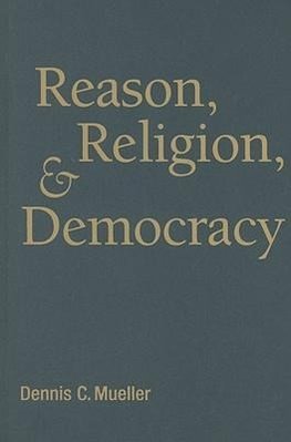 Reason, Religion, and Democracy