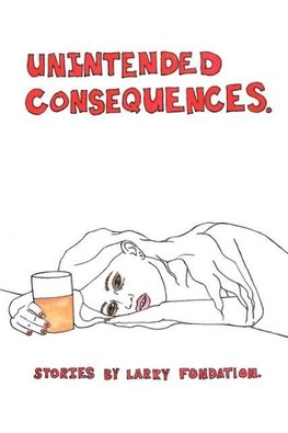 Unintended Consequences