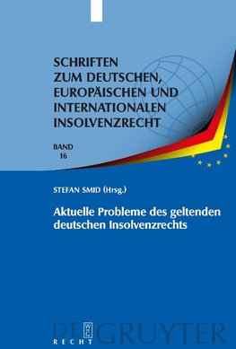 Aktuelle Probleme des geltenden deutschen Insolvenzrechts