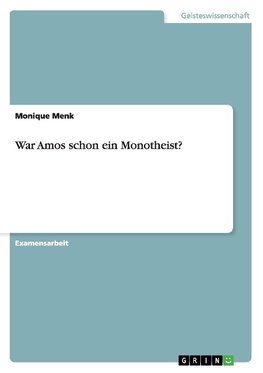 War Amos schon ein Monotheist?