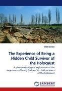 The Experience of Being a Hidden Child Survivor of the Holocaust