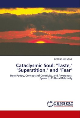 Cataclysmic Soul: "Taste," "Superstition," and "Fear"
