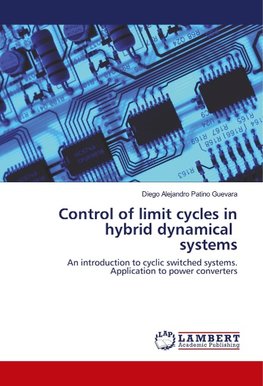 Control of limit cycles in hybrid dynamical systems