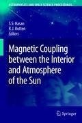 Magnetic Coupling between the Interior and Atmosphere of the Sun