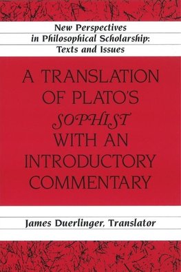 A Translation of Plato's Sophist with an Introductory Commentary
