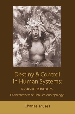 Destiny and control in human systems
