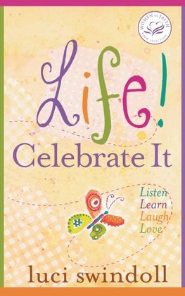 The Life! Celebrate It