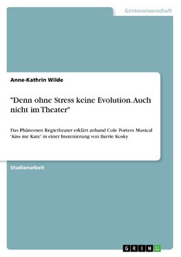 "Denn ohne Stress keine Evolution. Auch nicht im Theater"