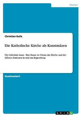 Die Katholische Kirche als Kunstmäzen