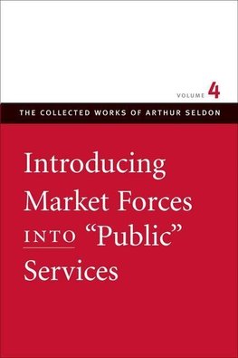 Introducing Market Forces Into "Public" Services