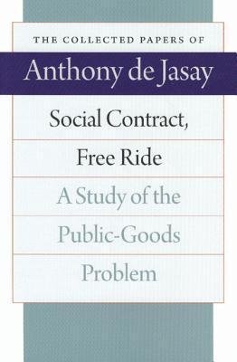 Social Contract, Free Ride: A Study of the Public-Goods Problem