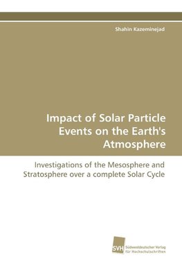 Impact of Solar Particle Events on the Earth's Atmosphere