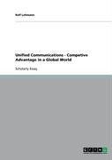 Unified Communications - Competive Advantage in a Global World