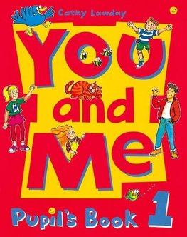 Lawday, C: You and Me: 1: Pupil's Book