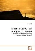 Ignatian Spirituality In Higher Education