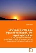 Emotions: psychology, logical formalisation, andagent applications