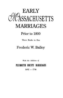 Early Massachusetts Marriages Prior to 1800