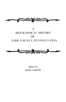 Biographical History of York County, Pennsylvania
