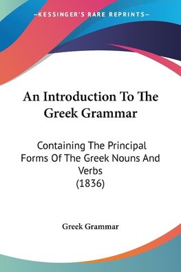An Introduction To The Greek Grammar