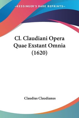 Cl. Claudiani Opera Quae Exstant Omnia (1620)