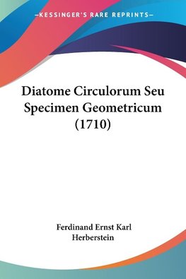Diatome Circulorum Seu Specimen Geometricum (1710)